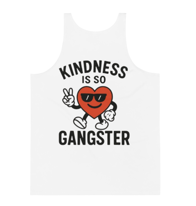 Kindness Is So Gangster™ – Unisex Tank Top