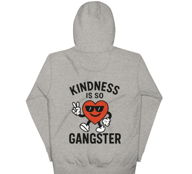 Kindness Is So Gangster™ Unisex Hoodie