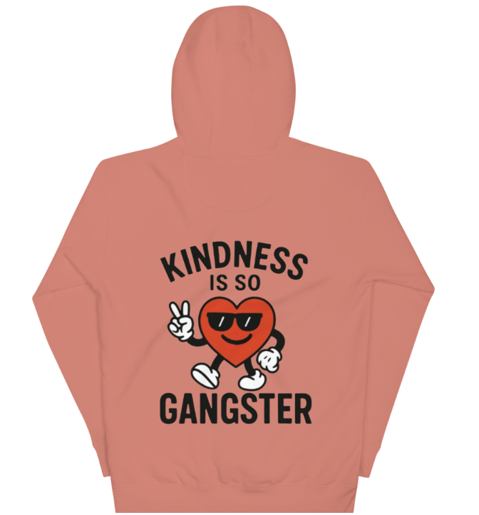 Kindness Is So Gangster™ Unisex Hoodie