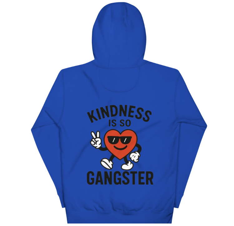 Kindness Is So Gangster™ Unisex Hoodie
