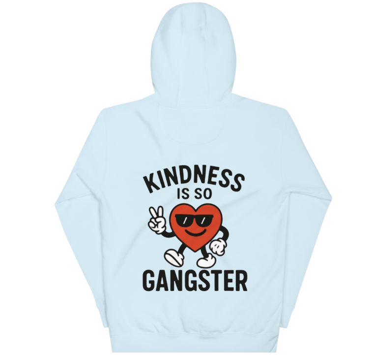 Kindness Is So Gangster™ Unisex Hoodie
