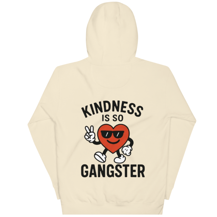 Kindness Is So Gangster™ Unisex Hoodie